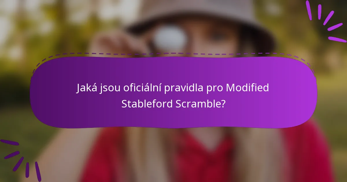 Jaká jsou oficiální pravidla pro Modified Stableford Scramble?
